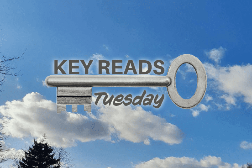 Key Reads – Tuesday, February 13, 2024