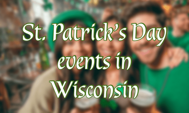St. Patrick’s Day Parades and Irish Cultural Events in Wisconsin This Weekend