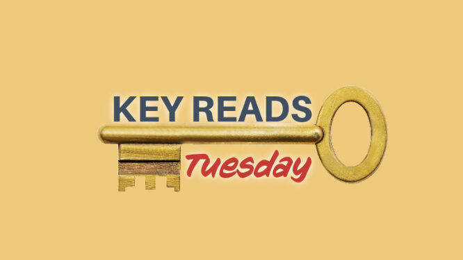Key Reads – Tuesday, May 14, 2024