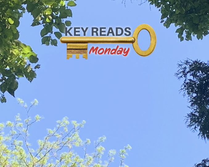Key Reads – Monday, May 20, 2024