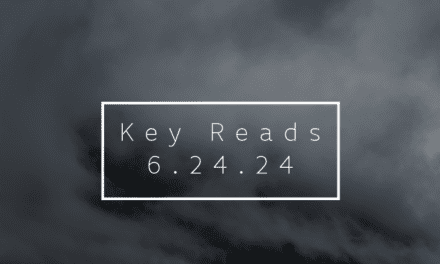 Key Reads – Monday, June 24, 2024