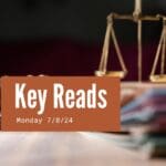 Key Reads – Monday, July 8, 2024