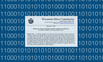 Hacked, Infiltrated or System Failure? Wisconsin Campaign Finance Database Still Down After ‘Suspicious Activity’ Detected