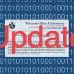 Wisconsin Ethics Commission Still Working on Campaign Finance Portal, Urges Public to Refrain from Using It