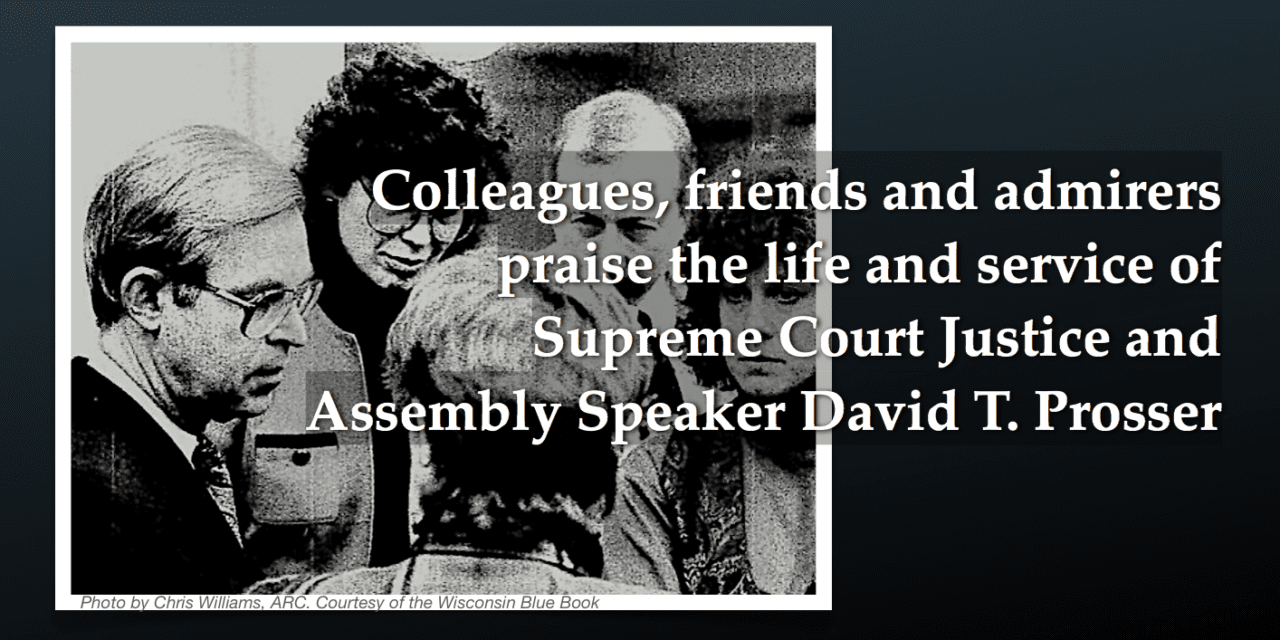 Praise and sympathies pour in as Wisconsin honors former Supreme Court Justice and Assembly Speaker David Prosser