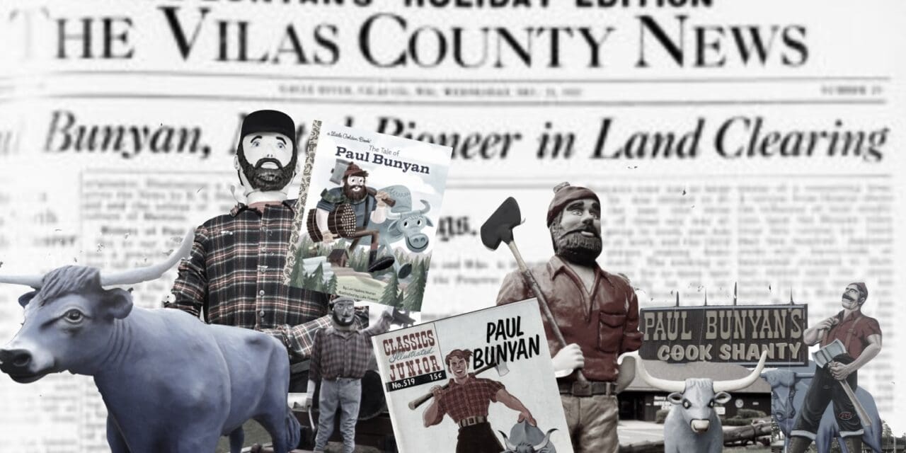 The Legendary Paul Bunyan: From Wisconsin Lore to Cultural Icon