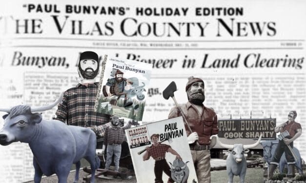 The Legendary Paul Bunyan: From Wisconsin Lore to Cultural Icon