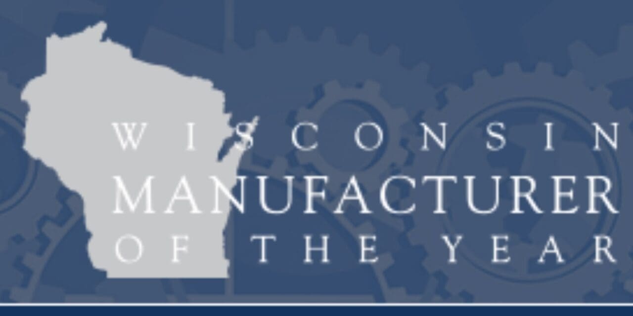 Wisconsin Manufacturer of the Year Finalists Announced