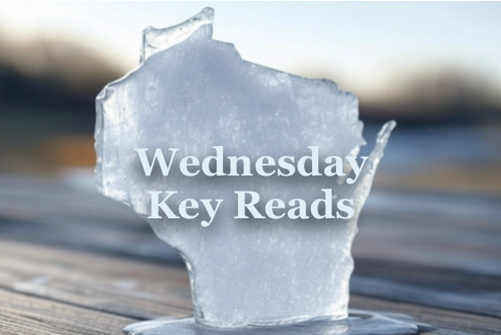 Key Wisconsin Reads | Wednesday, January 22, 2025