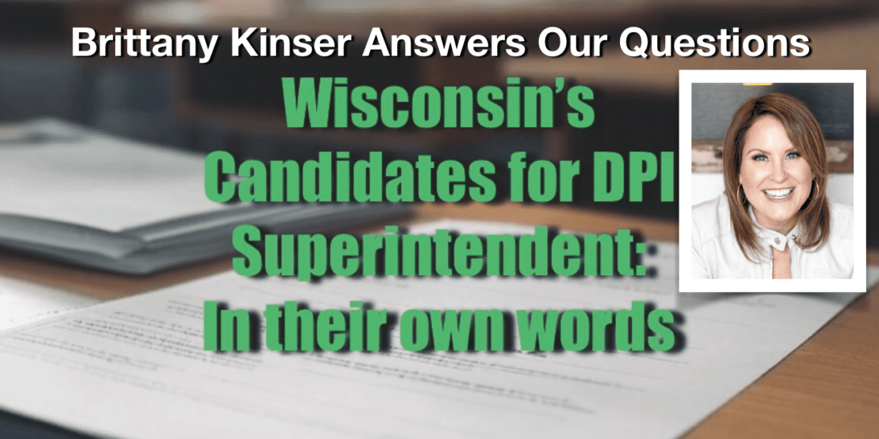DPI Superintendent Candidate Brittany Kinser, In Her Own Words