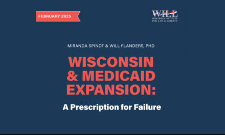 WILL Report: Medicaid Expansion Could Raise Costs, Lower Care Quality in Wisconsin