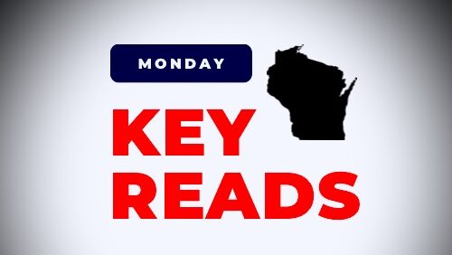 Key Wisconsin Reads | Monday, March 31, 2025