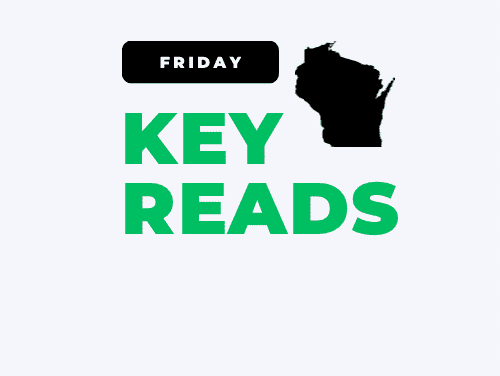 Key Wisconsin Read | Friday, March 28, 2025