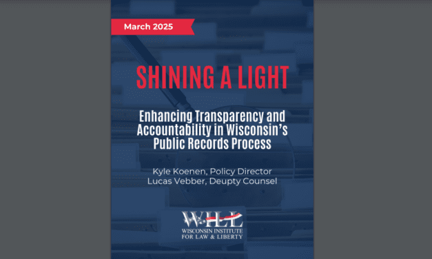 Wisconsin Institute for Law & Liberty Highlights Measures to Promote Government Transparency Through Public Records