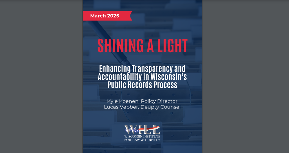 Wisconsin Institute for Law & Liberty Highlights Measures to Promote Government Transparency Through Public Records