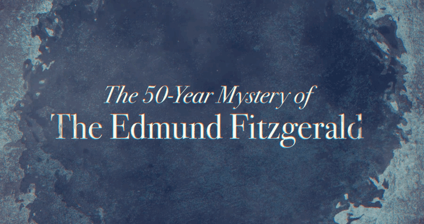Title plate of the Discover Wisconsin Documentary "The 50-Year Mystery of The Edmund Fitzgerald."