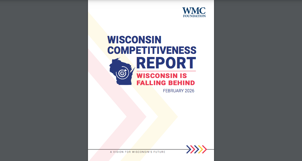 WMC Foundation report warns Wisconsin is “falling behind,” urges policy changes on workforce, taxes and health care