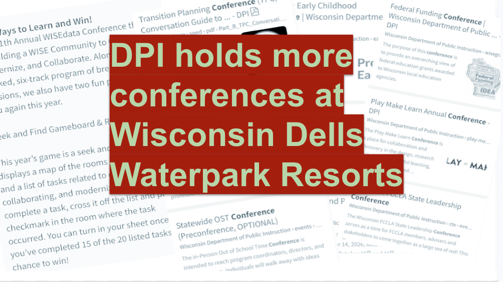 The Waterpark Department: DPI Pushes More Resort Conferences While Threatening Staff Layoffs