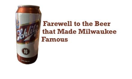 When you’re out of Schlitz…